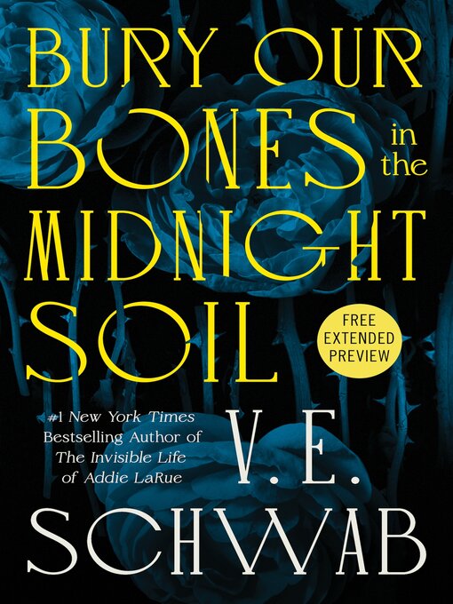 Title details for Sneak Peek for Bury Our Bones in the Midnight Soil by V. E. Schwab - Wait list